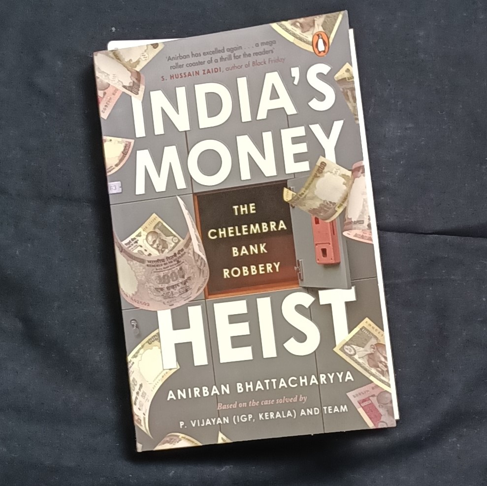 Book Review: India’s Money Heist: The Chelembra Bank Robbery